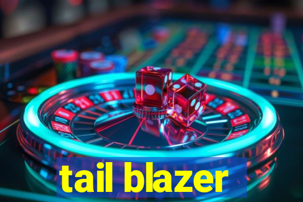 tail blazer